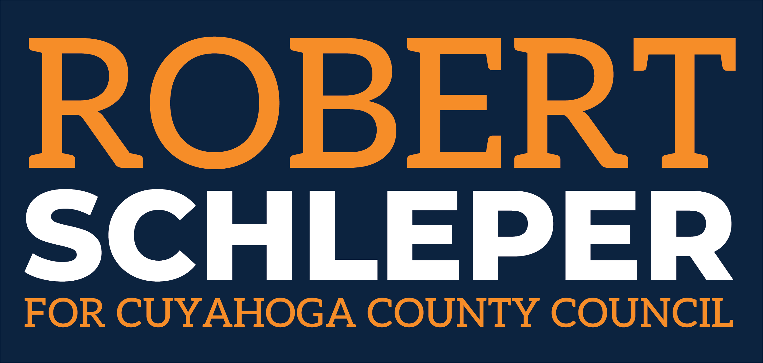 Robert Schleper for Cuyahoga County Council - District 6